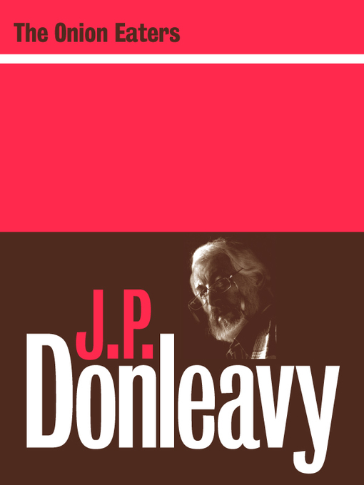 Title details for The Onion Eaters by J.P. Donleavy - Available